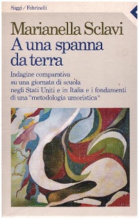 A una spanna da terra. Indagine comparativa su una giornata di scuola negli Stati Uniti e in Italia 