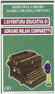 L' Avventura educativa di Adriano Milani Comparetti. Storia di un protagonista dell'integrazione dei disabili in Italia 