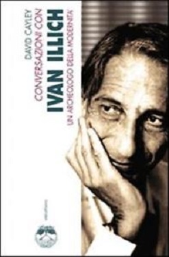 Conversazioni con Ivan Illich