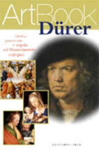 Durer : genio,passione e regola nel Rinascimento europeo