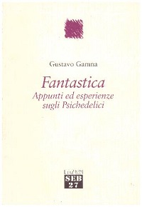 Fantastica. Appunti ed esperienze sugli psichedelici 