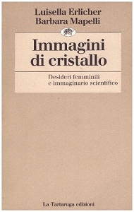 Immagini di cristallo. Desideri femminili e immaginario scientifico 