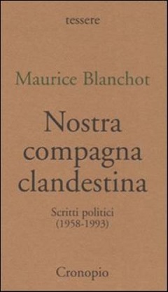 Nostra compagna clandestina:  scritti politici (1958-1993) 