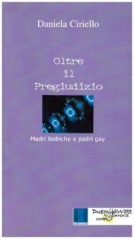 Oltre il pregiudizio. Madri lesbiche e padri gay 