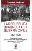 La Repubblica spagnola e la guerra civile (1931-1939) -