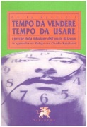 Tempo da vendere tempo da usare.