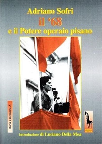 Adriano Sofri, il '68 e il Potere Operaio pisano 