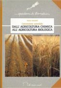 Conversione Aziendale. Dall' agricoltura chimica all'agricoltura biologica