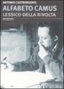 Alfabeto Camus. Lessico della rivolta