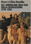 Gli Americani nell'eta' della rivoluzione (1770-1787)