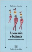 Anoressia e bulimia. Anatomia di un'epidemia sociale