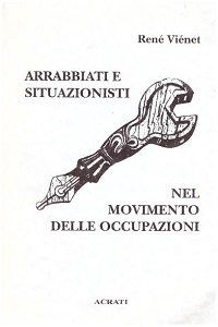 Arrabbiati e situazionisti nel movimento delle occupazioni