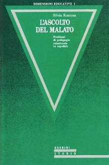 L' Ascolto del malato. Problemi di pedagogia relazionale in ospedale 