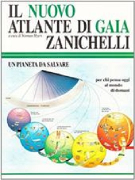 Il Nuovo Atlante di Gaia Zanichelli. Un Pianeta da salvare. Per chi pensa oggi al mondo di domani