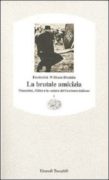 La Brutale amicizia. Mussolini, Hitler e la caduta del fascismo italiano ( vol 1 ) -