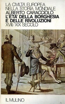 La civiltà europea nella storia mondiale. L'età della borghesia e delle rivoluzioni -