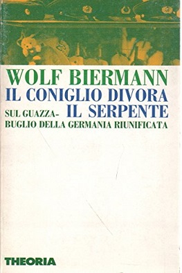 Il Coniglio divora il serpente: sul guazzabuglio della Germania riunificata -