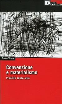 Convenzione e materialismo: l'unicità senza aurea