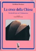 La Croce della Chiesa. storia del sesso nel cristianesimo