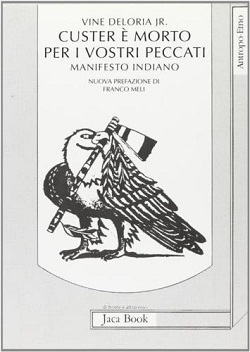 Custer e' morto per i vostri peccati. Manifesto indiano