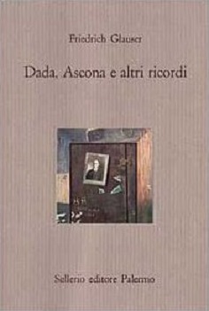 Dada, Ascona e altri ricordi