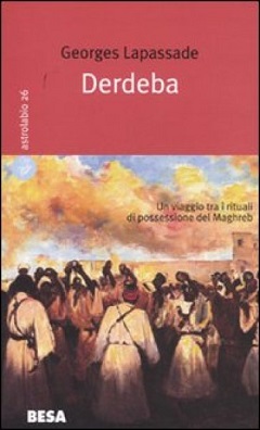 Derdeba. Musica, transe e possessione fra gli Gnawa del Maghreb 