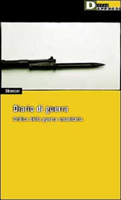 Diario di guerra. critica della guerra umanitaria 