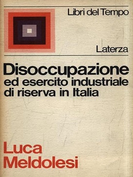 Disoccupazione ed esercito industriale di riserva in Italia