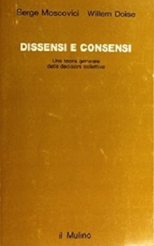 Dissensi e consensi. Una teoria generale delle decisioni collettive 