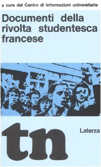 Documenti della rivolta studentesca francese (rist. anast. Bari, 1969) 