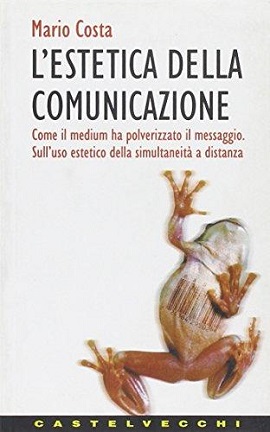 L' Estetica della comunicazione: come il medium ha polverizzato il messaggio. Sull'uso estetico della simultaneita' a distanza