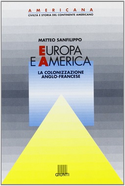 Europa e America: la colonizzazione anglo-francese