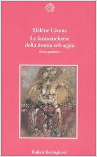 Le Fantasticherie della donna selvaggia. Scene primitive 