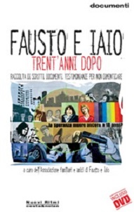 Fausto e Iaio: 18 marzo 1978. Trent'anni dopo. Con DVD 