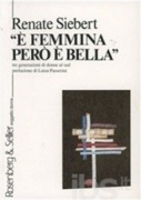 E' femmina pero' e' bella. Tre generazioni di donne al sud