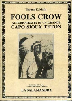 Fools Crow. Autobiografia di un grande capo sioux teton 