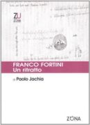 Franco Fortini. Un ritratto