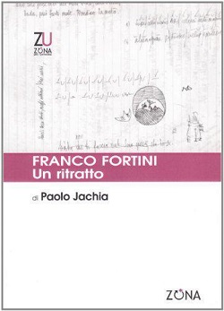 Franco Fortini. Un ritratto