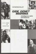 Gide Genet Mishima: intelligenza della perversione