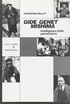 Gide Genet Mishima: intelligenza della perversione 