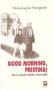 Good morning, Pristina! Diario di un giornalista radiofonico tra Kosovo e Serbia -