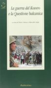 La Guerra del Kosovo e la questione balcanica -