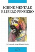 Igiene mentale e libero pensiero: sul controllo sociale della psichiatria