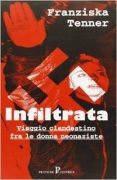 L' Infiltrata. Viaggio clandestino tra le donne neonaziste