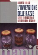 L' Invenzione delle razze. Studi sul razzismo e revisionismo storico