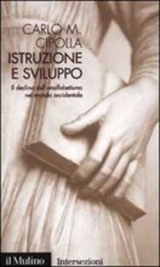 Istruzione e sviluppo. Il declino dell'analfabetismo nel mondo occidentale 