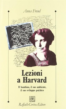 Lezioni a Harvard. Il bambino, il suo ambiente, il suo sviluppo psichico 