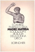 Madre Materia. Sociologia e biologia della donna greca