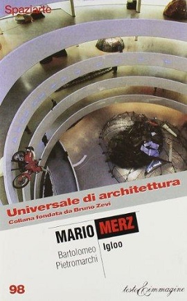 Mario Merz. Igloo 