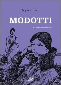 Modotti. Una protagonista del secolo breve 